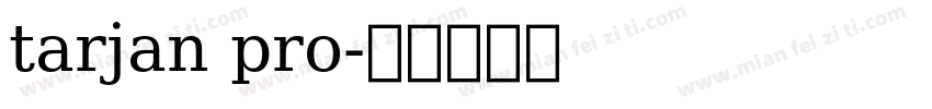 tarjan pro字体转换